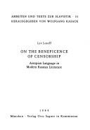 Cover of: On the Beneficience of Censorship: Aesopian Language in Modern Russian Literature (Arbeiten und Texte zur Slavistik)