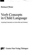 Cover of: Verb concepts in child language | Richard Weist