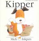 Cover of: Kipper by Mick Inkpen