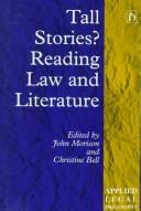 Cover of: Tall Stories?: Reading Law and Literature (Applied Legal Philosophy)