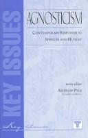 Cover of: Agnosticism: Contemporary Responses to Spencer and Huxley (Key Issues (Bristol, England), No. 4.)