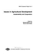 Cover of: Issues in agricultural development: sustainability and cooperation