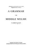 A Grammar of Middle Welshby D. Simon Evans by D.Simon Evans