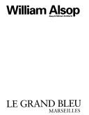 Cover of: Le Grand Bleu: Marseilles  by Michael Spens, William Alsop, William Alsop, Michael Spens