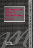 Cover of: Management Science: An Anthology (History of Management Thought)