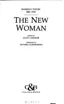 Cover of: The New woman: women's voices, 1880-1918