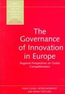 Cover of: The governance of innovation in Europe by Philip Cooke