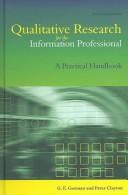 Cover of: Qualitative Research For The Information Professional: A Practical Handbook