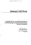 Cover of: Making Case Work by John Parkinson