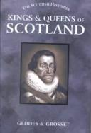 Cover of: Kings & Queens of Scotland (The Scottish Histories) by 