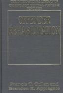 Cover of: Offender rehabilitation: effective correctional intervention