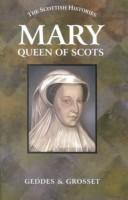 Cover of: Mary Queen of Scots (The Scottish Histories)