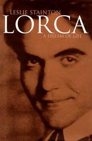 Lorca; A Dream of Life by Leslie Stainton