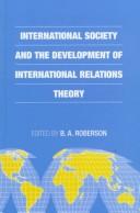 Cover of: International society and the development of international relations theory