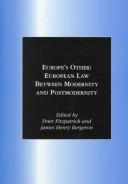 Cover of: Europe's other: European law between modernity and postmodernity
