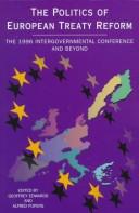 Cover of: The politics of European Treaty reform by edited by Geoffrey Edwards and Alfred Pijpers.