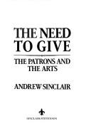 Cover of: The need to give by Andrew Sinclair