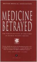 Cover of: Medicine Betrayed by British Medical Association