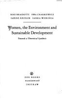 Cover of: Women, the Environment and Sustainable Development | Ewa Charkiewicz