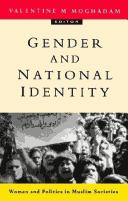 Cover of: Gender and national identity: women and politics in muslim societies