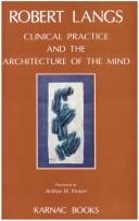 Cover of: Clinical Practice and the Architecture of the Mind by Robert Langs