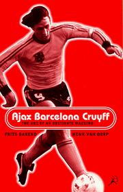Cover of: Ajax, Barcelona, Cruyff by Frits Barend, Henk Van Dorp