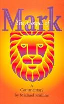 Cover of: The Gospel of Mark by Michael Mullins