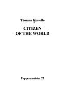 Cover of: Citizen of the World Peppercanister 22 (Peppercanister) by Thomas Kinsella
