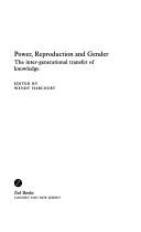 Cover of: Power, reproduction and gender: the intergenerational transfer of knowledge