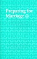 Cover of: Preparing For Marriage: Services From The Book Of Common Prayer 2004 And Readings Recommended For The Marriage Service