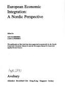 Cover of: European economic integration: a Nordic perspective