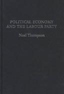 Cover of: Political economy and the Labour Party: the economics of democratic socialism, 1884-1995