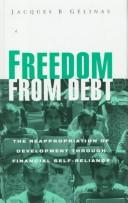 Cover of: Freedom from debt: the reappropriation of development through financial self-reliance