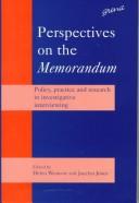 Cover of: Perspectives on the Memorandum: policy, practice, and research in investigative interviewing