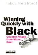Cover of: Winning Quickly with Black by Iakov Neishtadt