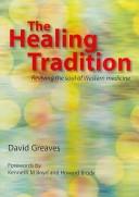 Cover of: The Healing Tradition: Reviving the Soul of Western Medicine