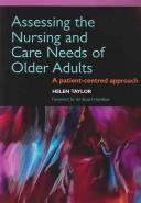 Cover of: Assessing the Nursing And Care Needs of Older Adults by Helen J. Taylor