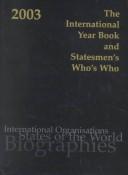 Cover of: The International Year Book and Statesmen's Who's Who 2003