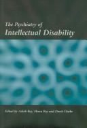 Cover of: PSYCHIATRY OF INTELLECTUAL DISABILITY; ED. BY ASHOK ROY.