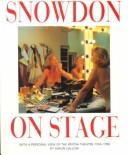 Cover of: Snowdon on Stage by Earl of Antony Armstrong-Jones Snowdon