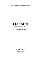 Cover of: Les Goths: Ier-VIIe siecles ap. J.-C (Collection des Hesperides)