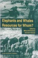 Cover of: Elephants and whales: resources for whom?