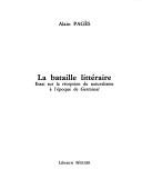 Cover of: La bataille littéraire: essai sur la réception du naturalisme à l'époque de Germinal