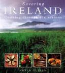 Cover of: Savoring Ireland: Cooking Through the Seasons