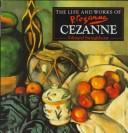 Cover of: Life and Works of P. Cezanne: Cezanne (World's Greatest Artists Series)