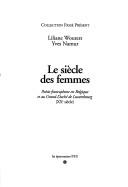 Cover of: Le siècle des femmes: poésie francophone en Belgique et au Grand-Duché de Luxembourg, XXe siècle