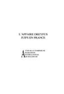 L' Affaire Dreyfus by Symposium humaniste international de Mulhouse (6th 1994 Mulhouse, France)