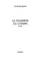 Cover of: La poussiere du chemin: Essais (Collection "Papiers colles")