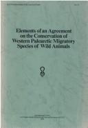 Cover of: Elements of an agreement on the conservation of western Palearctic migratory species of wild animals.