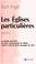 Cover of: Les églises particulières